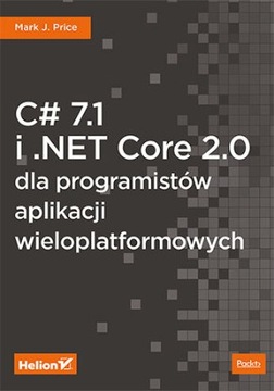 C# 7.1 i NET Core 2.0 dla programistów aplikacji w