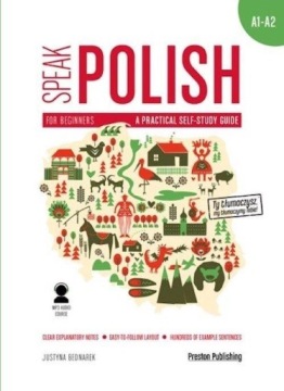 SPEAK POLISH 1 A PRACTICAL SELF-STUDY GUIDE A1/A2