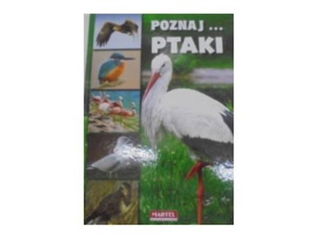 Poznaj... ptaki - Praca zbiorowa
