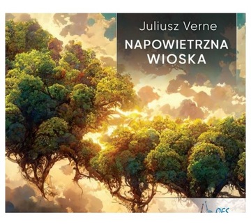 NAPOWIETRZNA WIOSKA AUDIOBOOK - JULIUSZ VERNE [AUDIOBOOK]