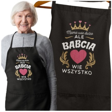 FARTUCH NA DZIEŃ BABCI NA PREZENT DLA BABCI BABCIA WIE WSZYSTKO