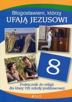 BŁOGOSŁAWIENI KTÓRZY UFAJĄ JEZUSOWI RELIGIA 8...