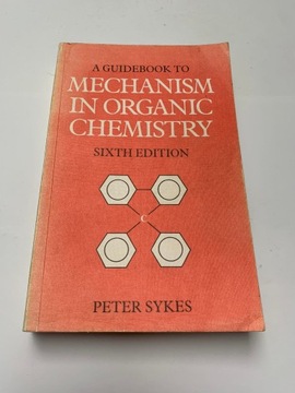 Guidebook to Mechanism in Organic Chemistry