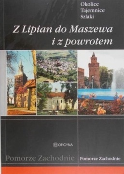 Z Lipian do Maszewa i z powrotem
