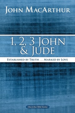 1, 2, 3 John and Jude: Established in Truth ... Marked by Love