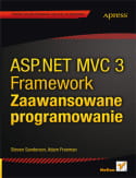 ASP. NET MVC 3 Framework. Zaawansowane programowan