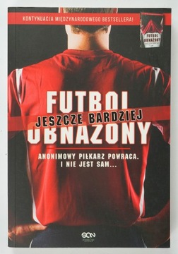 ANONIMOWY PIŁKARZ Futbol jeszcze bardziej