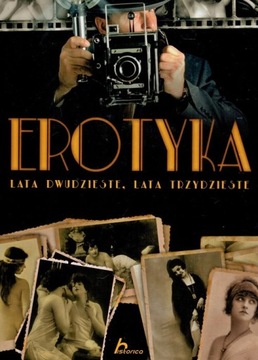 EROTYKA LATA DWUDZIESTE LATA TRZYDZIESTE ALBUM
