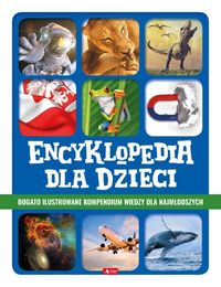 Encyklopedia dla dzieci kompendium dla najmłodszyc