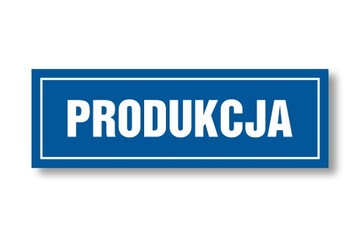 Tabliczka Produkcja 30x10cm PCV 1mm UV