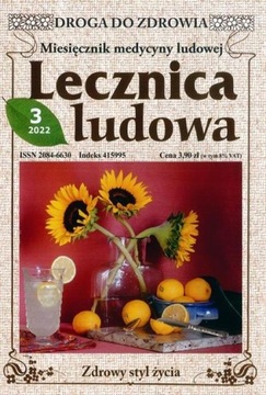 LECZNICA LUDOWA nr 3/2022 magazyn medycyny ludowej