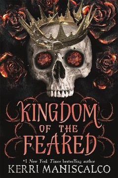 KINGDOM OF THE FEARED - Kerri Maniscalco