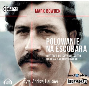 POLOWANIE NA ESCOBARA AUDIOBOOK MARK BOWDEN