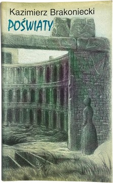 Kazimierz Brakoniecki - Poświaty
