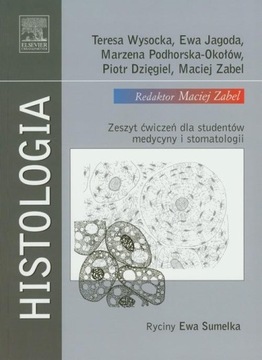 HISTOLOGIA. ZESZYT ĆWICZEŃ DLA STUDENTÓW MEDYCYNY I STOMATOLOGII