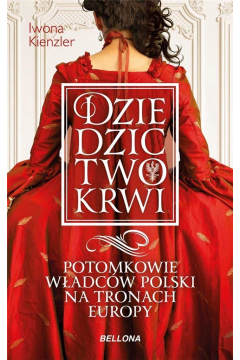 Dziedzictwo krwi. Potomkowie władców Kienzler