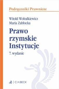 Prawo rzymskie. Instytucje. 7. wydanie- M.Zabłocka