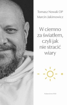 Ebook | W ciemno za światłem, czyli jak nie stracić wiary -