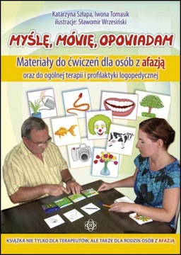 MYŚLĘ, MÓWIĘ, OPOWIADAM ćwiczenia AFAZJA LOGOPEDIA