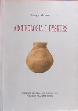 H Mamzer ARCHEOLOGIA I DYSKURS Rozważania metaarch