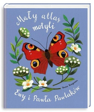 MAŁY ATLAS MOTYLI EWY I PAWŁA PAWLAKÓW