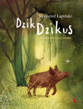 Dzik Dzikus Krzysztof Łapiński /uszkodzona/