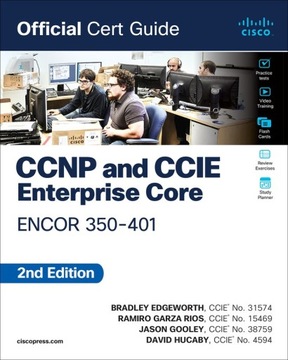 CCNP and CCIE Enterprise Core ENCOR 350-401 Official Cert Guide, 2nd