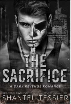 The Sacrifice: A Dark Revenge Romance