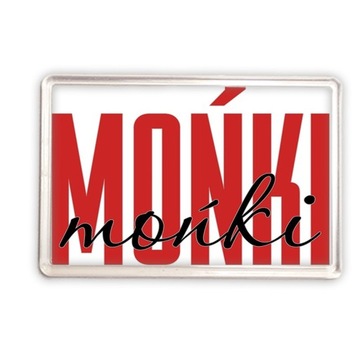 magnes akrylowy b Pamiątka Mońki