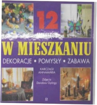12 miesięcy w mieszkaniu - Annamaria Karczagi