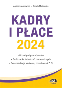 Kadry i płace 2024 – obowiązki pracodawców rozlicz