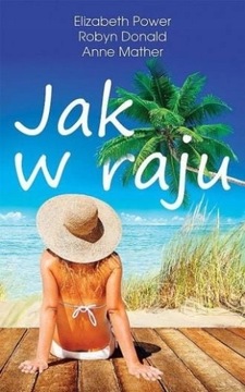 Jak w raju Anne Mather, Elizabeth Power, R. Donald