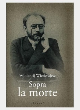 SOPRA LA MORTE, WIKIENTIJ WIERIESAJEW