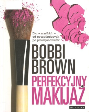 Perfekcyjny makijaż Bobbi Brown