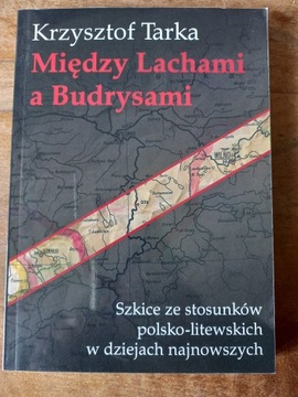 Między Lachami a Budrysami Krzysztof Tarka