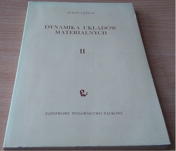 Dynamika układów materialnych. Cz. 2 / Jerzy Leyko