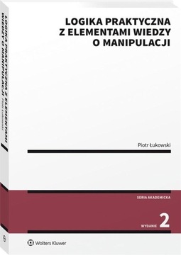 LOGIKA PRAKTYCZNA Z ELEMENTAMI WIEDZY O MANIPUL.