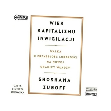 WIEK KAPITALIZMU INWIGILACJI AUDIOBOOK SHOSHANA ZUBOFF