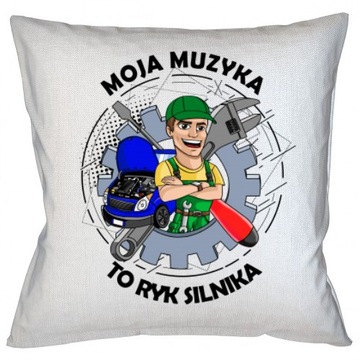 PODUSZKA PREZENT MOJA MUZYKA TO RYK SILNIKA AUTO