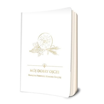 Mój dobry Ojcze Pamiątka Pierwszej Komunii Świętej Damian Bryl