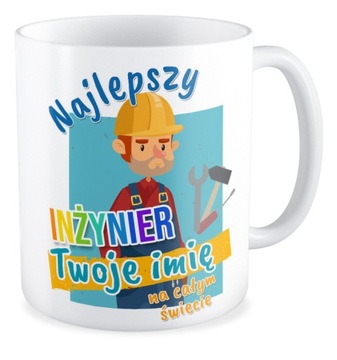 Kubek prezent NAJLEPSZY INŻYNIER Twoje imię