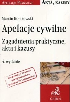 Apelacje cywilne Zagadnienia praktyczne Kołakowski