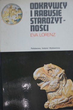 ODKRYWCY I RABUSIE STAROŻYTNOŚCI EVA LORENZ