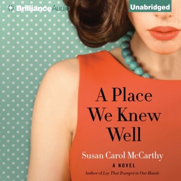 Place We Knew Well - McCarthy, Susan Carol