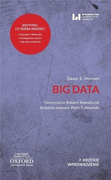 BIG DATA. KRÓTKIE WPROWADZENIE 30, DAWN E. HOLMES
