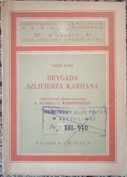 Brygada Szlifierza Karhana V.Kana