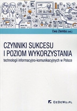 Czynniki sukcesu i poziom wykorzystania technologii informacyjno-komunikacy