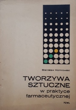 TWORZYWA SZTUCZNE W PRAKTYCE - S. HOMROWSKI
