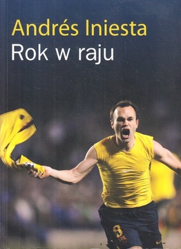 ROK W RAJU * ANDRES INIESTA