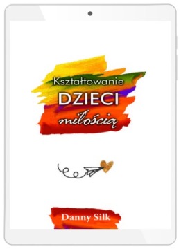 Kształtowanie dzieci miłością